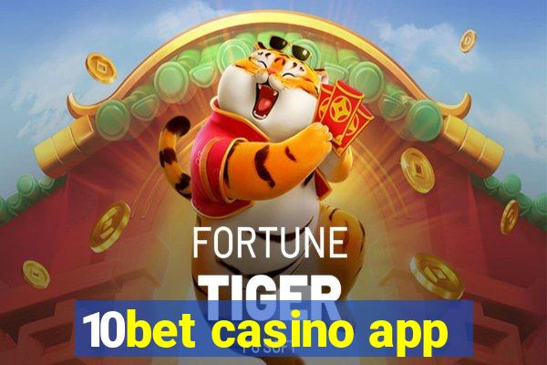 10bet casino app